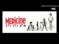 Medicine - Tika Dan Saat Ini