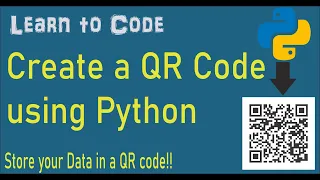 Python Create a QR Code with your data using Python 5 lines of code