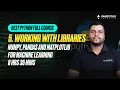 Python Libraries NumPy Pandas and Matplotlib for Machine Learning Simplified for Beginers