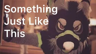 Download Something Just Like This [FURSUIT DANCE] MP3