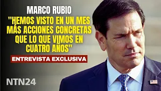 "Hemos visto en un mes más acciones concretas que lo que vimos en cuatro años": Marco Rubio