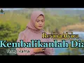 Download Lagu KEMBALIKANLAH DIA ( Asep Irama) REVINA ALVIRA ( Cover Dangdut ) Karoke