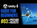 UNITY 6 TUTORIAL PART 3 - MAKE PREFABS AND OBJECTS