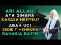 Lagu Abuya Uci Sedikit Membuka Rahasia Batin Ti Allah, Ka Allah, Ku Allah,