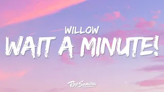 WILLOW Wait A Minute Lyrics 