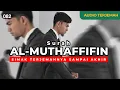 Download Lagu Surah AL-MUTHAFFIFIN + TERJEMAH INDONESIA - Muzammil Hasballah