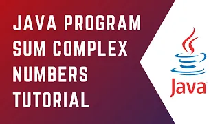 Java Program Sum Complex Numbers Core Java Tutorial Java Java for Beginners