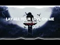 Download Lagu Lay all your love on me - ABBA [Edit Audio]