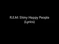 R.E.M: Shiny Happy People (Lyrics)