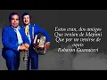 Los Dos Amigos - Los Cadetes de Linares (LETRA)