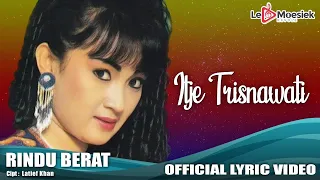 itje trisnawati rindu berat official lyric video 