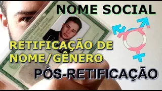 Nome Social, Retificação de Nome/Gênero e Pós-Retificação