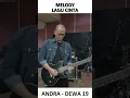 Download Lagu LAGU CINTA - MELODY by ANDRA ( DEWA 19 )