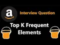 Top K Frequent Elements - Heap Sort