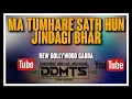 Lagu MA TUMHARE SATH HUN JINDAGI BHAR ( NEW BOLLYWOOD GARBA ) DJ SUNIL ... DESI DHOLKI MIX TAPORI STYLE..