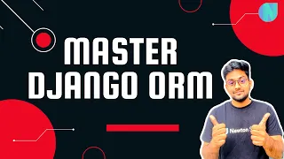Master Django ORM Learn Core Concepts about Django ORM which no one tells