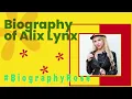 Alix Lynx s Biography