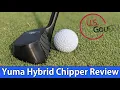 Hybrid Golf Chipper - Yuma Hybrid Chipper Review