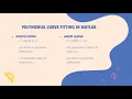 Polynomial Curve Fitting using MATLAB Group 4