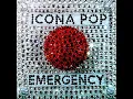 Lagu Emergency - Icona Pop (Clean Version)