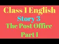 Class 1 English Story 3 The Post Office Part I
