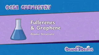 GCSE Chemistry Fullerenes and Graphene Explained Revision Guide