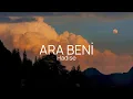 Hadise- Ara Beni -Sözleri(Lyrics) - Düşünerek yine kara kara seni🪐