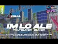 Download Lagu DJ IM LO ALE‼️TRAP BASS BLAYER-BLAYER X PARTY NGUK-NGUK TERBARU VIRAL || YANZ REVOLUTION