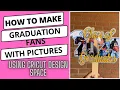 How to make Graduation fans with Pictures