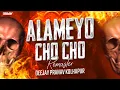 Download Lagu ALAMEYO CHO CHO  ( REMASTER TRACK 2K24 ) DEEJAY PRANAV KOLHAPUR 🎶⚡#trending #alameyo #remastered
