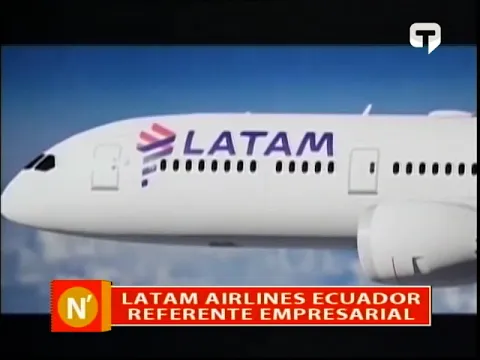 Latam Airlines Ecuador referente empresarial