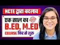 Download Lagu New B.Ed, M.Ed One Year Course Launch by NCTE | Himanshi Singh