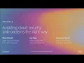 AWS re Invent 2019 Avoiding cloud security anti-patterns the right way SEC220-S