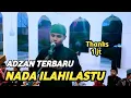 ADZAN VIRAL JIHARKAH ILAHILASTU - Ahmad khoir el