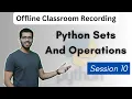 S10 - Python Sets Explained Create Add Remove Offline Classroom Tutorial