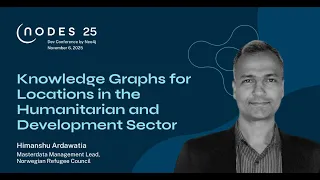 Thumbnail for Knowledge Graphs for Locations in the Humanitarian and Development Sector video