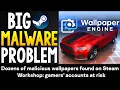 STEAM Has ANOTHER Big VIRUS and MALWARE PROBLEM - Wallpaper Engine DISASTER