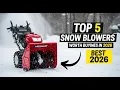 Top 5 Best Snow Blowers Worth buying in 2026