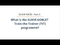 ELIXIR faces - What is the ELIXIR-GOBLET Train-the-Trainer programme