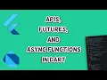 APIs futures and async functions in Dart