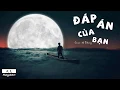 Download Lagu 你的答案 - 阿冗 || Đáp án của bạn - A Nhũng | li ming de na dao guang hui