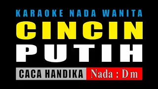 Download CINCIN PUTIH - KARAOKE NADA WANITA | CACA HANDIKA MP3