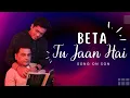 Lagu Beta Tu Meri Jaan Hai I My Son I Laadla Beta