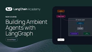 LangChain Academy New Course Building Ambient Agents with LangGraph