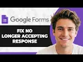How to Fix Google Forms No Longer Accepting Responses 2026 Guide