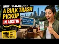 How to schedule a bulk trash pickup in Austin
