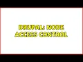 Drupal Node access control