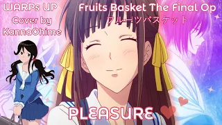 Download 【KannaOhime】Pleasure - WARPs Up (Fruits Basket The Final) Op Cover MP3