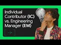Individual contributor or manager choosing your engineering path