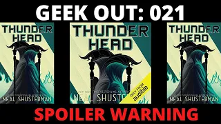 Geek Out 021 Thunderhead Arc of a Scythe Book 2 by Neal Shusterman